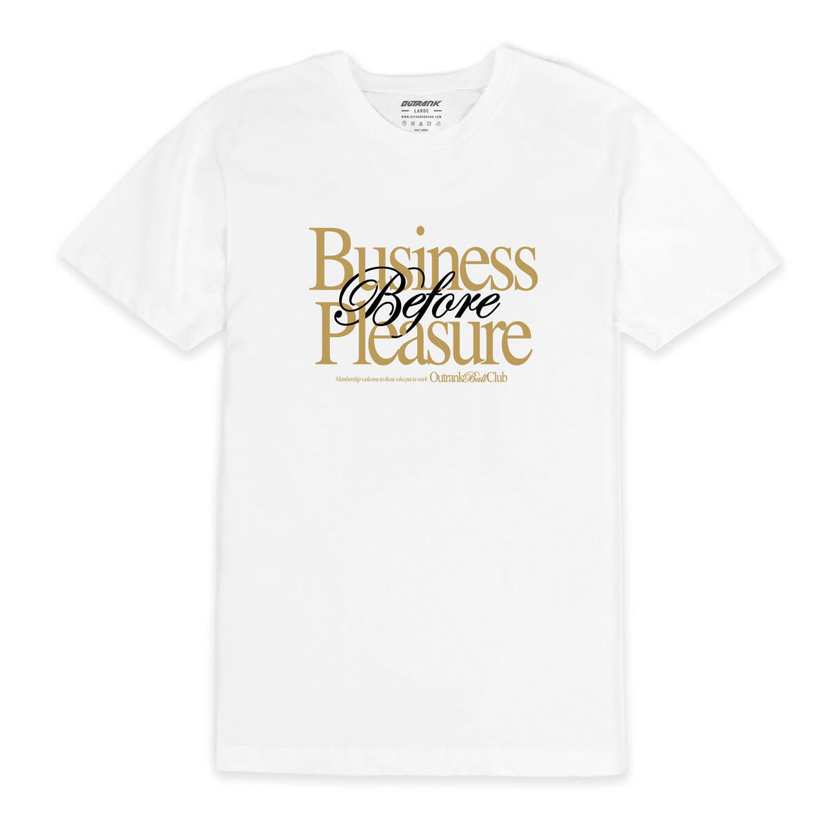 Outrank Business Before Pleasure T-shirt (White)