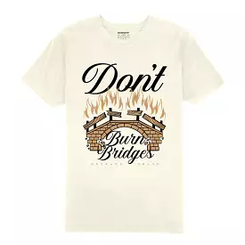 Outrank Don't Burn Bridges T-shirt (Vintage White)