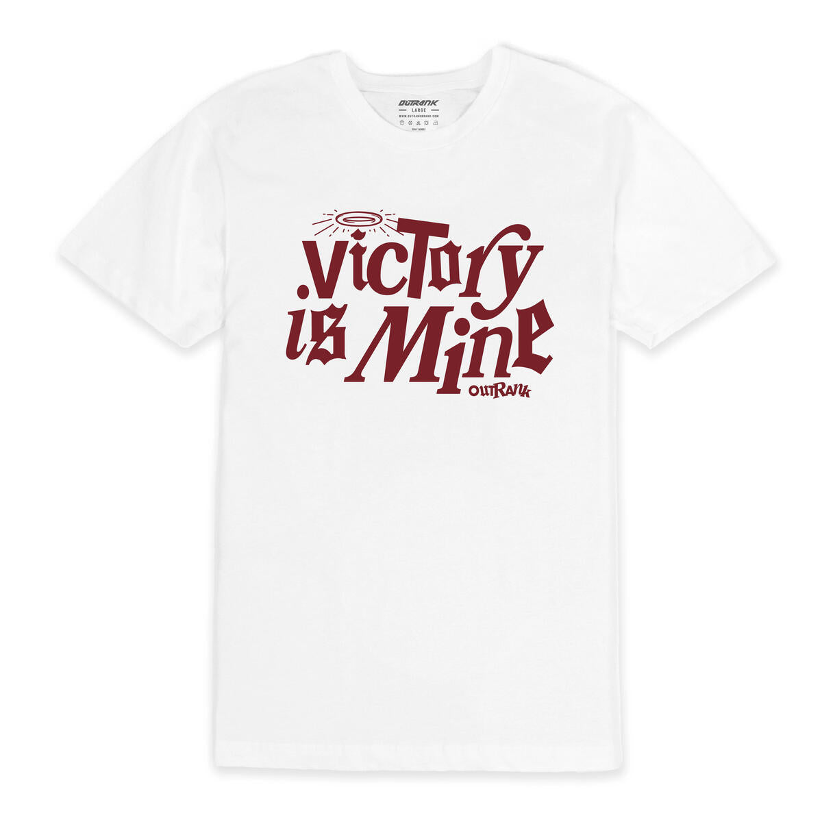 Outrank Victory is Mine T-shirt (White)